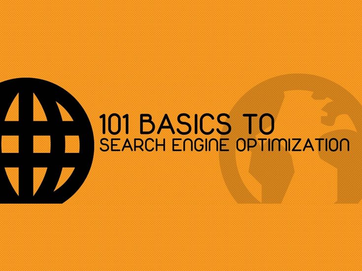 101 Basics to Search Engine Optimization