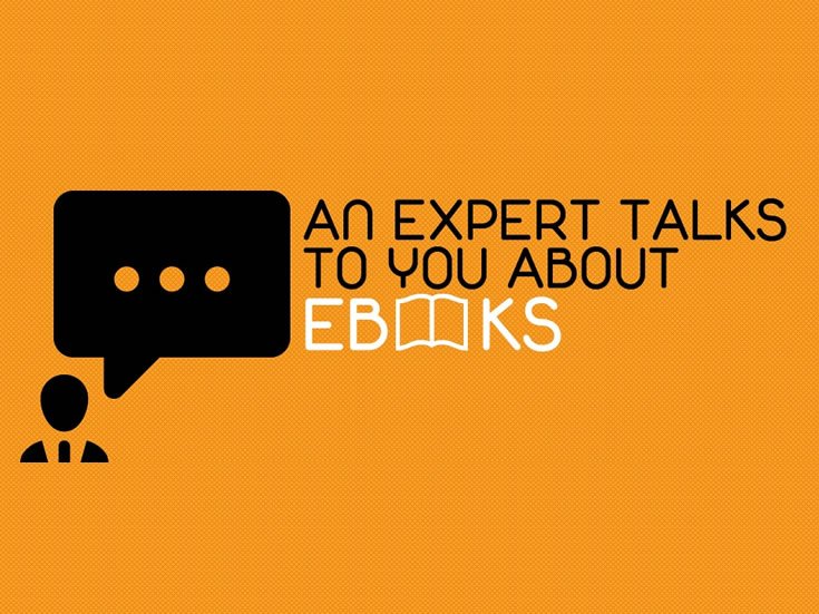 An Expert Talks to You About Ebooks