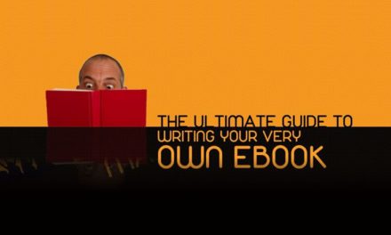 The Ultimate Guide To Writing Your Very Own eBook in 5 Days or Less