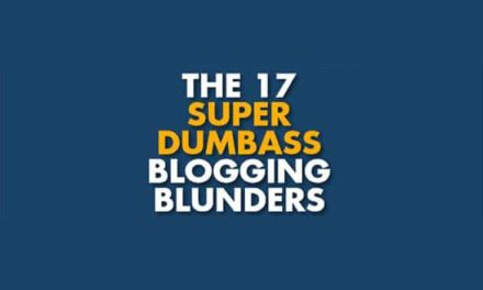 The 17 Super Dumbass Blogging Blunders