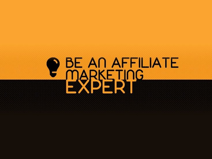 Be An Affiliate Marketing Expert