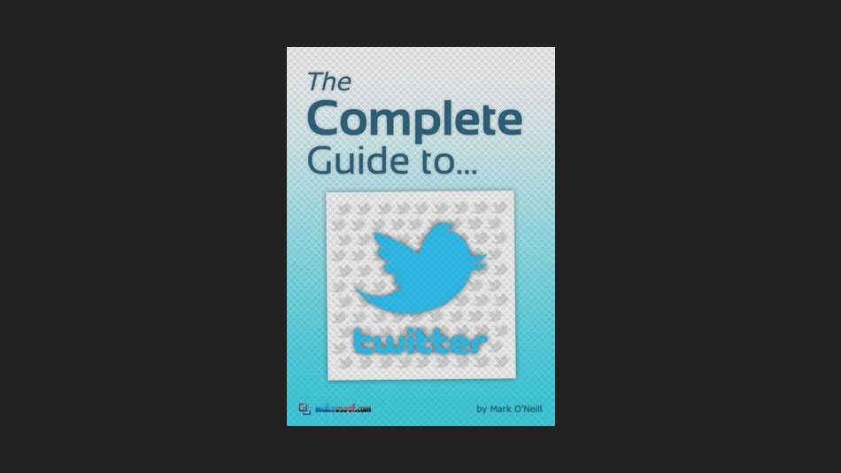 The Complete Guide to Twitter