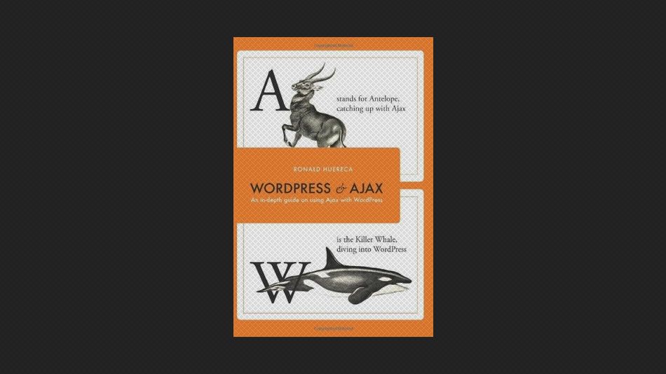 WordPress and Ajax: 2nd Edition