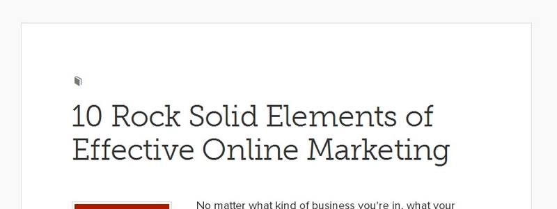 10 Rock Solid Elements of Effective Online Marketing by Copyblogger