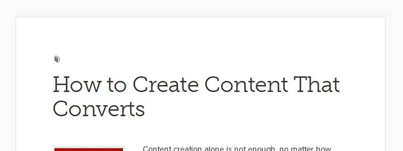 How to Create Content That Converts by Copyblogger
