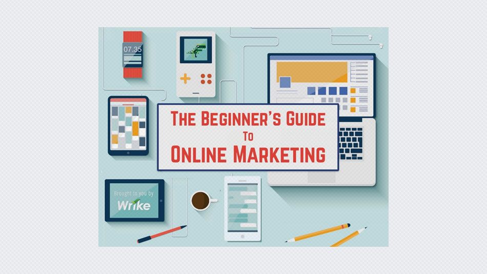 The Beginner’s Guide to Online Marketing