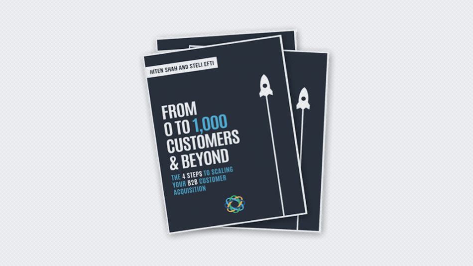 From 0 to 1,000 Customers & Beyond