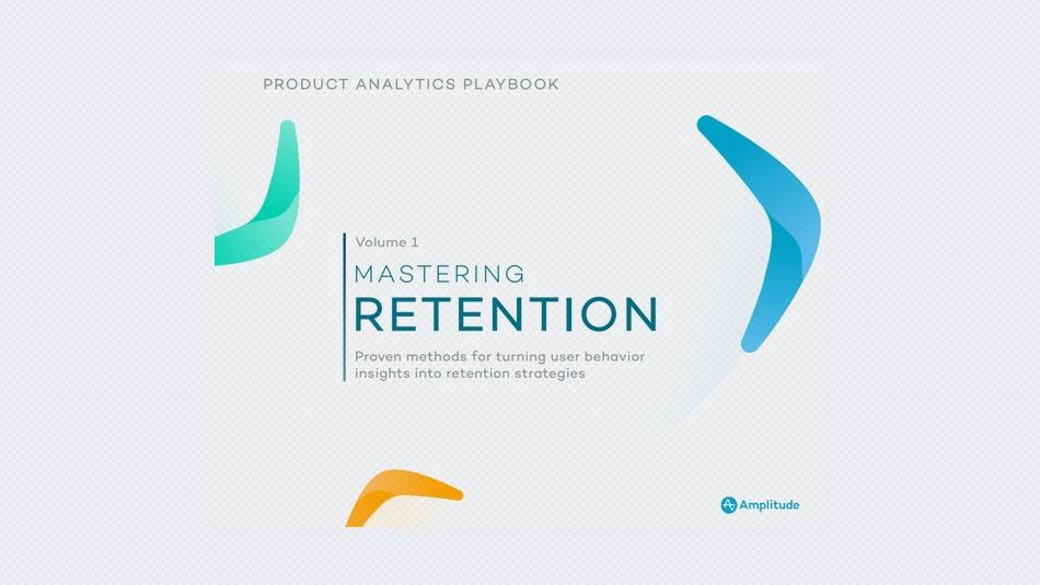 Mastering Retention – Product Analytics Playbook Vol.1