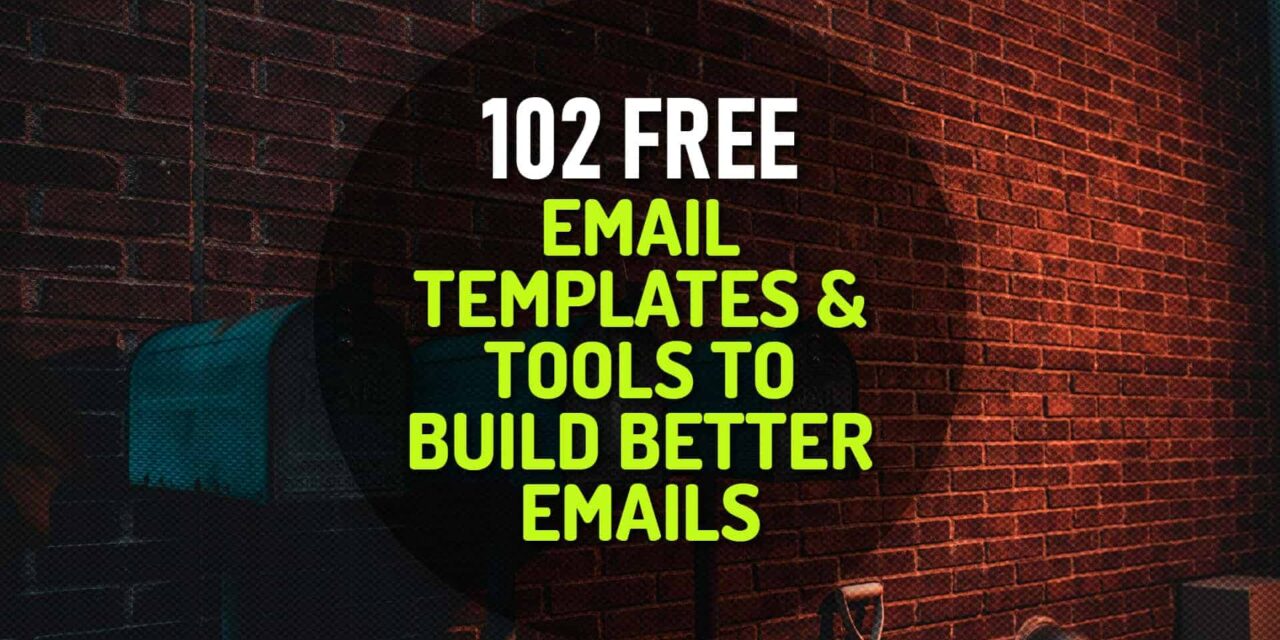 102 Free Email Templates And Tools To Build Better Emails