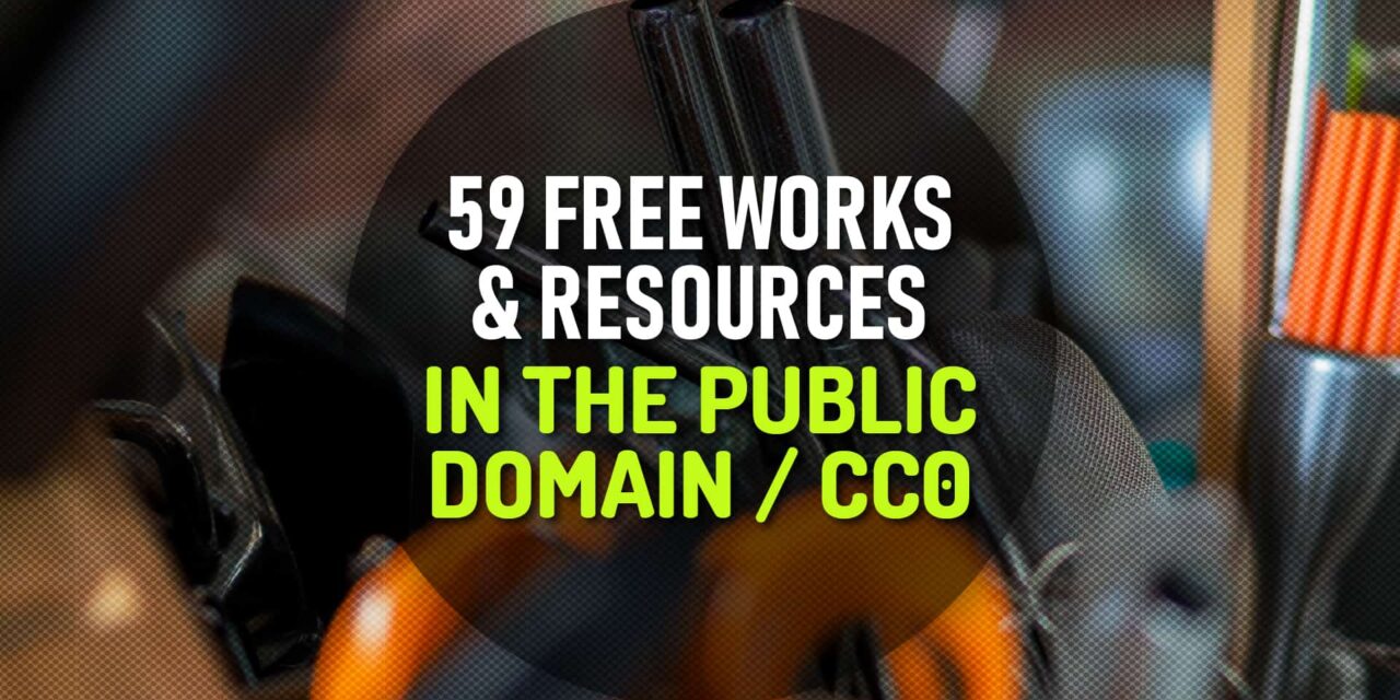 59 Free Works and Resources in the Public Domain and CC0