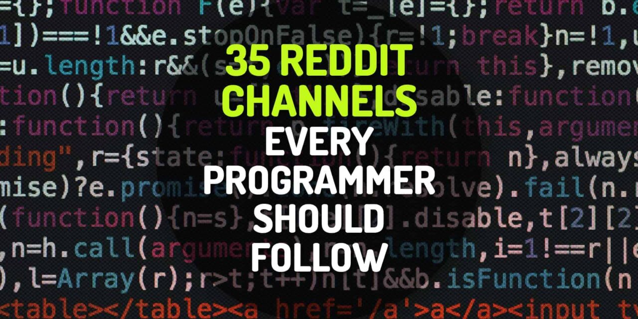 35 Reddit Channels Every Programmer Should Follow