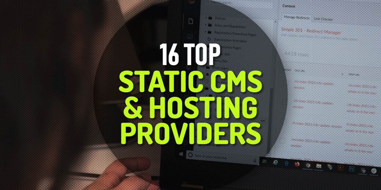 16 Top Static Content Management Systems and Hosting Providers